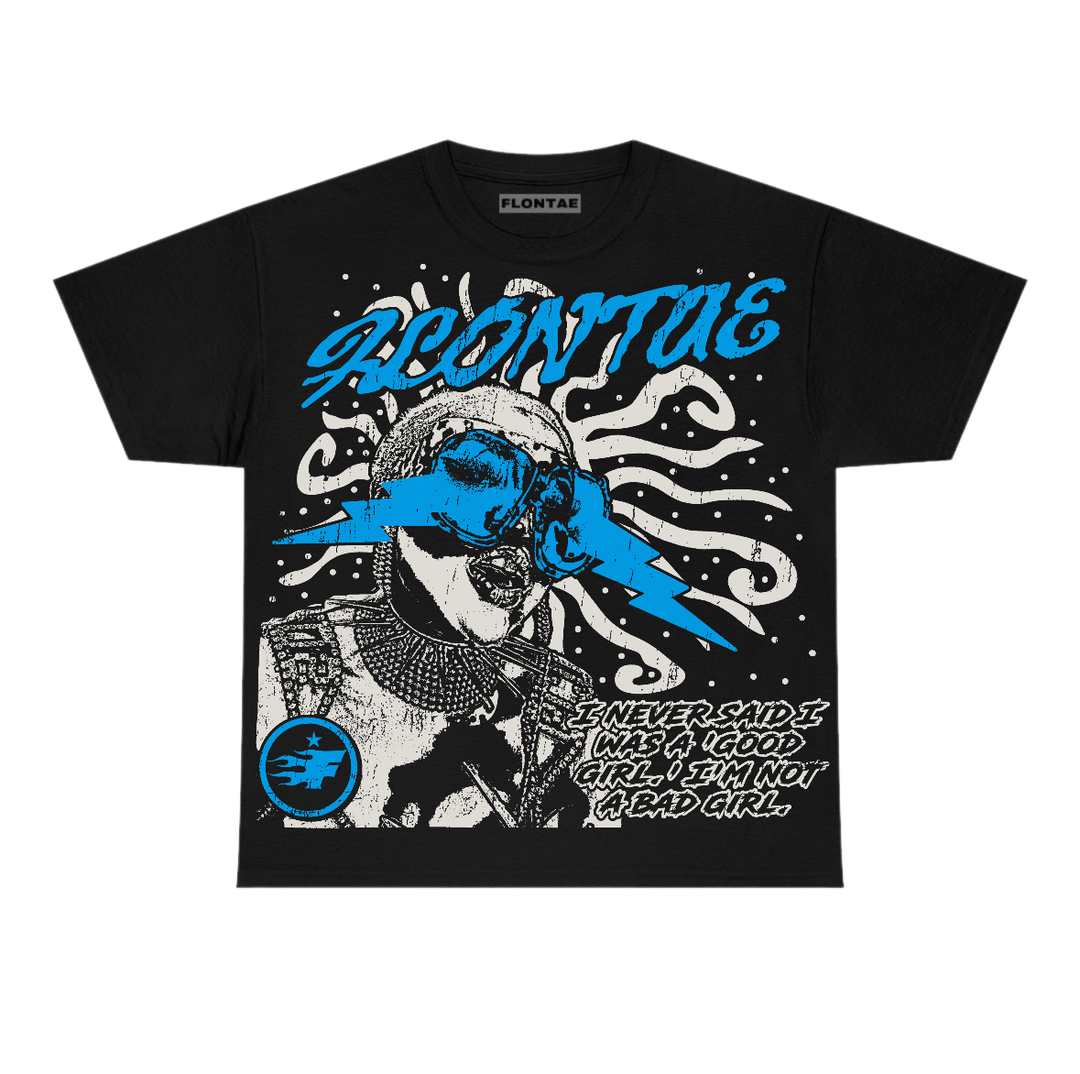 University Blue Reimagined 1s Flontae T-Shirt I Never Said That Graphic