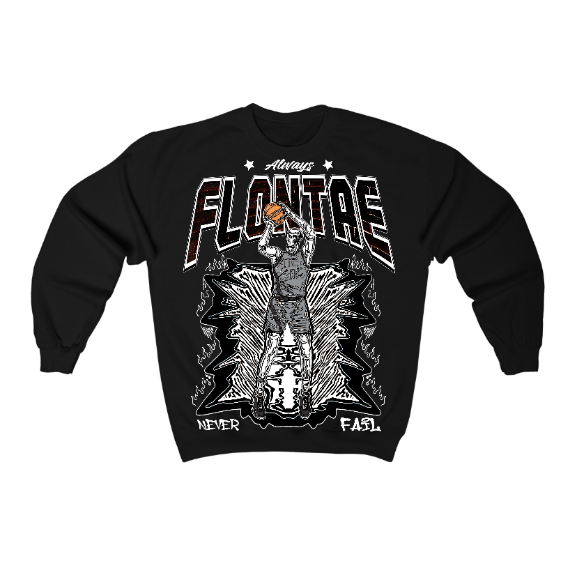 Fear 4s Flontae Crewneck Sweatshirt Never Fail Graphic